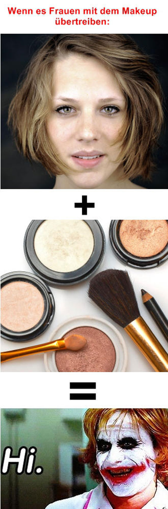 Wenn es Frauen mit dem Makeup übertreiben...