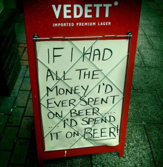 Wenn ich das Geld hätte, das ich für Bier ausgegeben habe - Win Bild