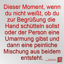 Dieser Moment, wenn