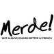 Merde