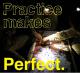 Practice Makes Perfect