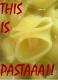 This Is Pasta!