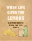 Wenn das Leben Ihnen Zitronen