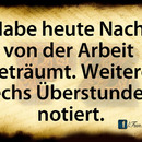 Habe heute Nacht von der Arbeit geträumt