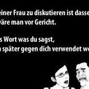 Mit der Frau diskutieren...